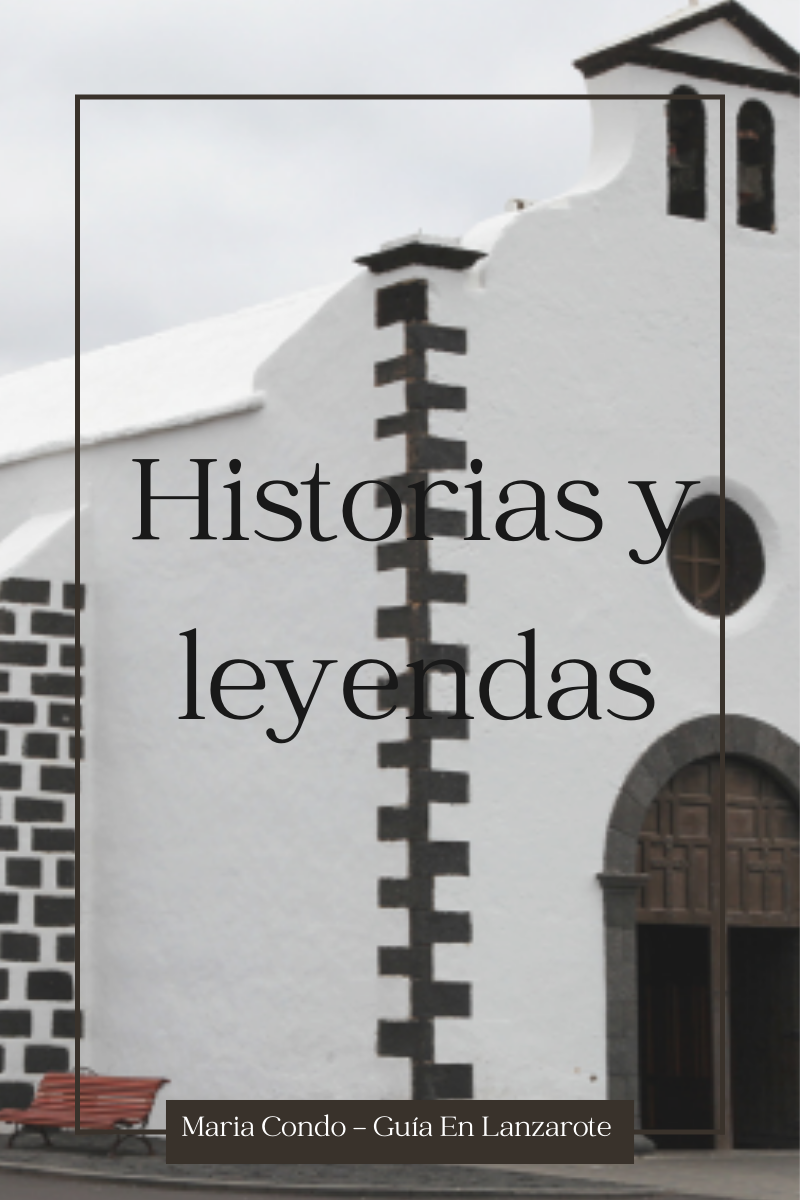 Historia y leyendas de Lanzarote, Mancha Blanca, Virgen de Los Dolores y las erupciones del Timanfaya